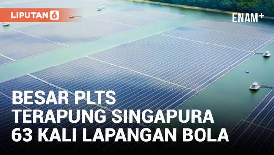 Besar PLTS Terapung Singapura 63 Kali Lapangan Bola