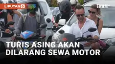 WACANA GUBERNUR BALI AKAN LARANG TURIS ASING SEWA MOTOR TUAI REAKSI PEMILIK RENTAL
