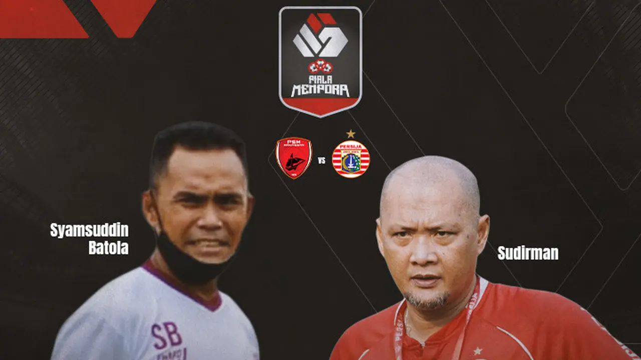 Piala Menpora - PSM Makassar Vs Persija Jakarta - Head to Head Pelatih