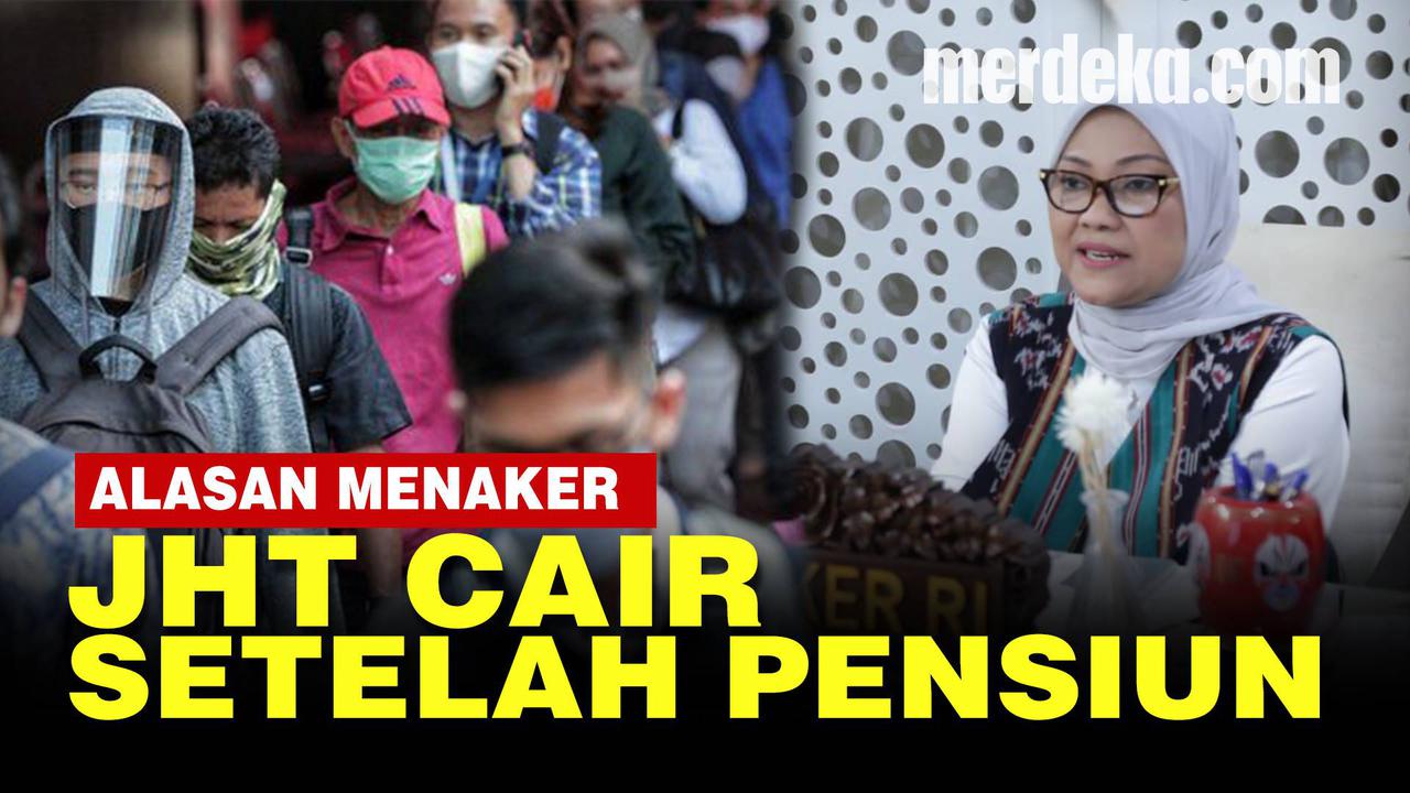 VIDEO: Aturan Jaminan Hari Tua Bisa Cair di Usia 56 Tahun, Ini Jawaban Menaker Ida