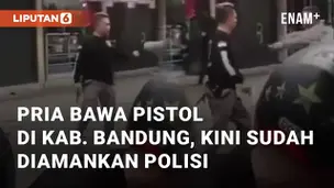 VIDEO: Detik-detik Pria Bawa Pistol di Kab. Bandung, Kini Sudah Diamankan Polisi