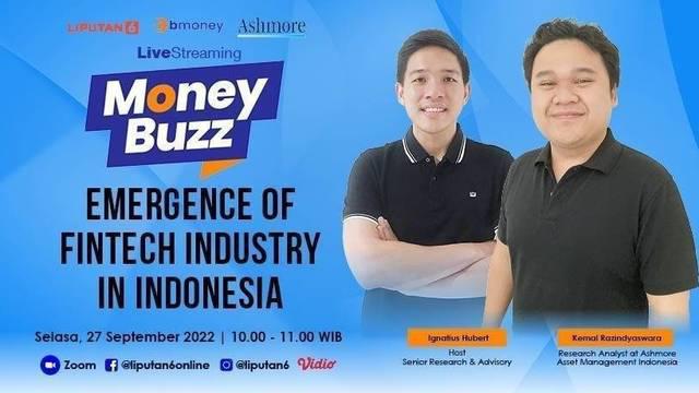 Live Streaming program Money Buzz kolaborasi Liputan6.com bersama BMoney dengan Tema Emergence of Fintech Industy in Indonesia dan narasumber: Kemal Razindyaswara, Research Analyst at Ashmore Asset Management Indonesia.