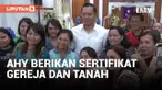 Kunjungi Manado, AHY Berikan Sertifikat Rumah Ibadah dan Tanah