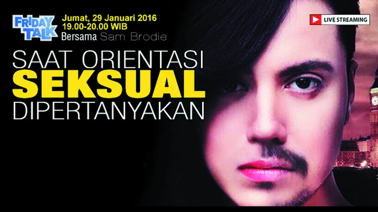 Saksikan Livestreaming "Saat  Orientasi Seksual Dipertanyakan"
