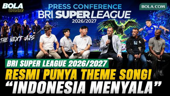 BRI Super League Punya Theme Song Baru, &ldquo;Indonesia Menyala&rdquo; Resmi Diperkenalkan