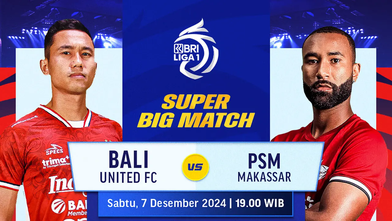 Super Big Match BRI Liga 1: Bali United FC vs PSM di Vidio