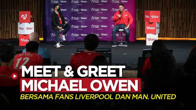 VIDEO: Michael Owen Menyapa Fans Liverpool dan MU di Jakarta