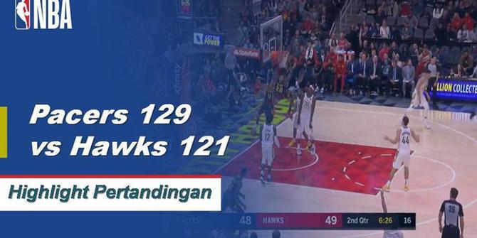 Cuplikan Hasil Pertandingan NBA : Pacers 129 vs Hawks 121