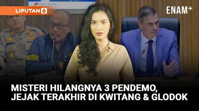 Misteri Masih Hilangnya 3 Pendemo | PM Spanyol Serukan Larang Israel Ikut Olahraga Dunia