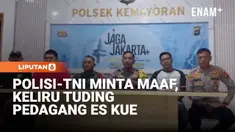 Anggota Polisi dan TNI menyampaikan klarifikasi dan meminta maaf terkait peristiwa yang melibatkan seorang penjual es kue. Sebelumnya Viral video di sosial media seorang pedagang diinterogasi karena dituding menjual es kue jadul berbahan spons atau ...