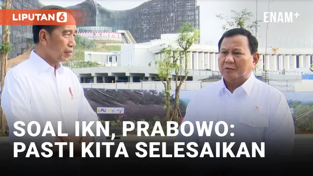 Berkomitmen Selesaikan IKN, Prabowo: 5-6 Tahun ke Depan akan Bagus
&nbsp;