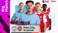 Link Live Streaming Liga Inggris : Manchester City Vs Arsenal di Vidio