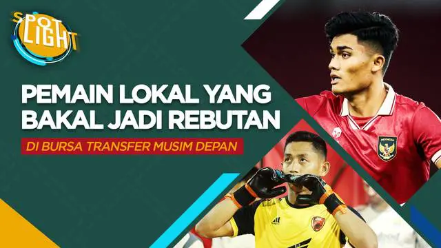 Berita video spotlight kali ini membahas tentang empat nama pemain lokal yang patut diperhitungkan sebagai komoditas transfer terpanas menjelang BRI Liga 1 musim depan, salah satunya ialah Ramadhan Sananta.