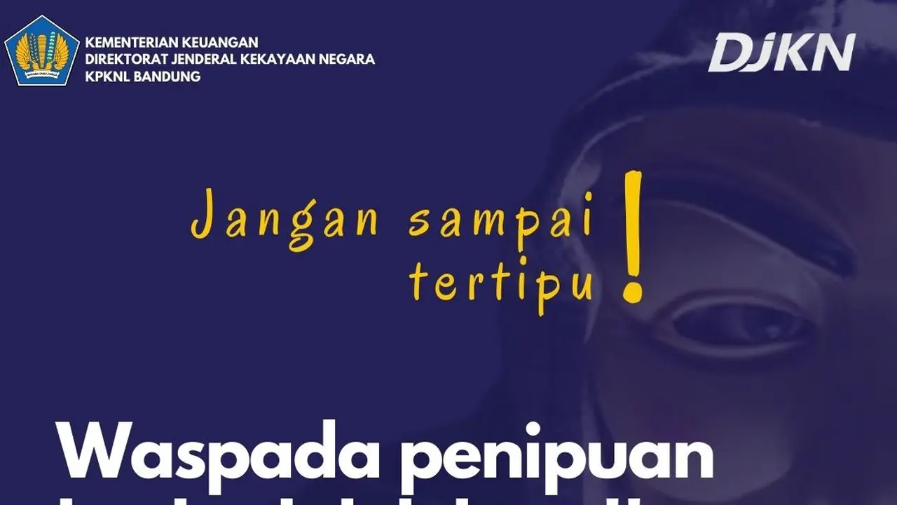 Waspada penipuan lelang yang mengatasnamakan Kementerian Keuangan (Kemenkeu) (djkn.kemenkeu.go.id)