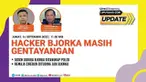 Liputan6 Update, 16 September 2022  |   Pukul: 11.00 WIB  |  Tema: Hacker Bjorka Masih Gentayangan  |  Host: Teddy Tri Setio Berty  |  Narasumber: Ardi Sutedja, Ketua Indonesia Cyber Security Forum

Live Report:
- Sosok Diduga Bjorka Ditangkap Pol...