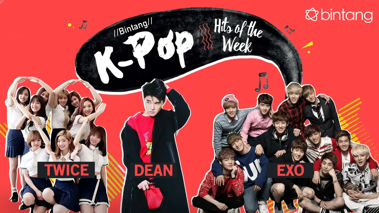 [Bintang] Bintang K-Pop Hits of the Week: Dean, EXO, TWICE