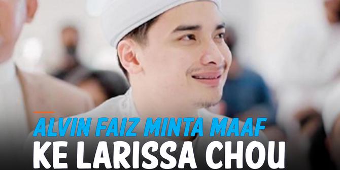 VIDEO: Alvin Faiz Minta Maaf ke Larissa Choe di Instagram