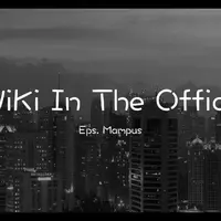Lagi lembur dan kerjaan numpuk, tiba-tiba Uki di ganggu sama Willy yang katanya mau curhat. se penting apa sih curhatan Willy?