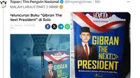 Beredar Penampakan Buku Gibran: The Next President: Aku Bukan Anak Ingusan, Bakal Segera Rilis?&nbsp; foto: Twitter&nbsp;@timpenguinnas