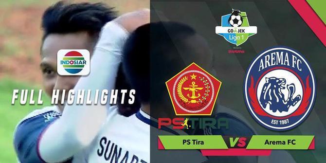 VIDEO: Highlights Liga 1 2018, PS Tira Vs Arema FC 0-1