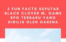 3 Fun Facts Seputar Black Clover M, Game RPG Terbaru yang Dirilis Oleh Garena