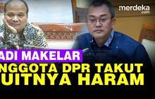 VIDEO: Anggota DPR Ini Ngaku Jadi Makelar Tambang & Takut Duitnya Haram