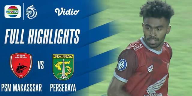 VIDEO: Sempat Tertinggal, PSM Makassar Berhasil Bungkam Persebaya Surabaya di Pekan Ketiga BRI Liga 1