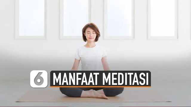 VIDEO: Manfaat Meditasi Bagi Kesehatan
