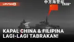 Lagi! Kapal China dan Filipina Tabrakan di Laut China Selatan