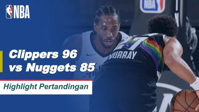 VIDEO: Highlights NBA, LA Clippers Berhasil Kalahkan Denver Nuggets 96-85