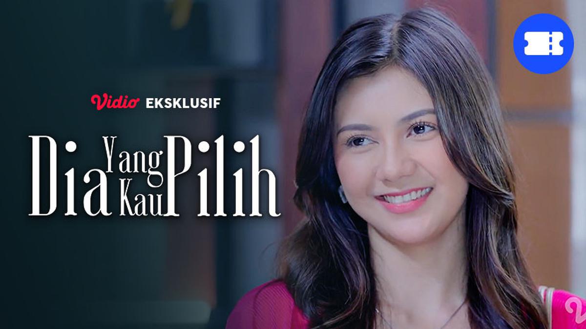 Dia Yang Kau Pilih Tayang 4 Episode Terakhir, Eksklusif Hanya