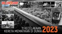 11 Kecelakaan Kereta Paling Mematikan di Dunia, Ada yang Menewaskan Ratusan Orang. (Liputan6/Abdillah)