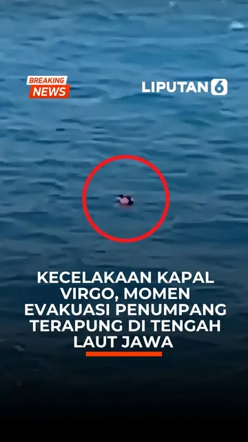 Momen Kecelakaan Kapal Virgo, Penumpang Terapung di Tengah Laut Jawa