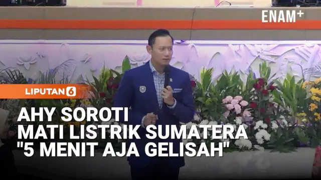 Keras! AHY Soroti Blackout Sumatera: Jangan Berjam jam, 5 Menit Mati Sudah Gelisah