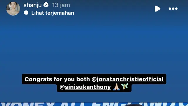 Unggahan Shanju terkait kemenangan Jonatan Christie di All England 2024. (Foto: Dok. Instagram @shanju)