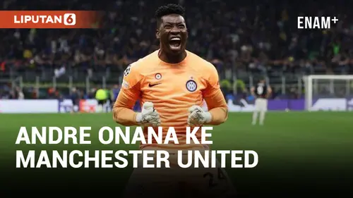 VIDEO: Andre Onana Siap Pindah ke Manchester United Gantikan David De Gea