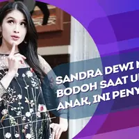 Curhatan Sandra Dewi saat mengurus anak.
