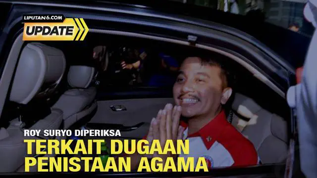 Liputan6 Update: Roy Suryo Diperiksa Terkait Dugaan Penistaan Agama