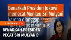 Belum lama ini beredar di jejaring sosial, postingan video yang menarasikan Presiden Joko Widodo memecat Menteri Keuangan Sri Mulyani, karena dianggap tidak becus mengurus uang negara. Benarkah demikian? Simak penelusuran tim Cek Fakta Liputan 6.