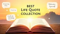Best Life Quote Collection for Daily Inspiration and Motivation