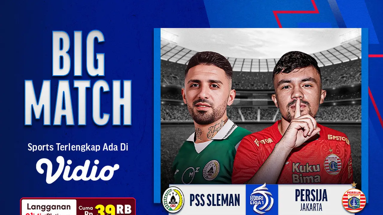 Link Live Streaming BRI Liga 1: PSS Sleman vs Persija Jakarta di Vidio Malam Ini