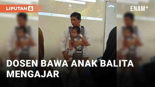 VIDEO: Dosen Bawa Anak Balita Mengajar, Dipuji Sebagai Ayah Penyayang