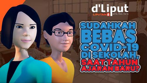 DELIPUT: Sudahkah Bebas Covid-19 di Sekolah, Saat Tahun Ajaran Baru?