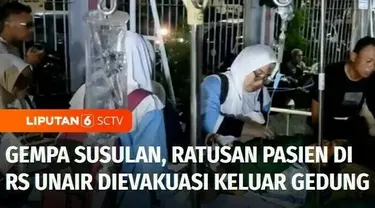 Gempa susulan yang terjadi di perairan utara Tuban, ratusan pasien di Rumah Sakit Unair Surabaya terpaksa dievakuasi keluar gedung. Untuk mengantisipasi guncangan gempa susulan, pasien ditempatkan di ruang lobi instalasi gawat darurat dan tenda darur...