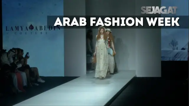 SEJAGAT: Keindahan Ragam Busana dalam Arab Fashion Week