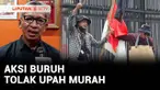 Ribuan buruh hari ini akan menggelar unjuk rasa di depan Gedung DPR dan Istana Kepresidenan. Mereka mengajukan enam tuntutan antara lain, penghapusan sistem outsourcing dan penghentian gelombang PHK.