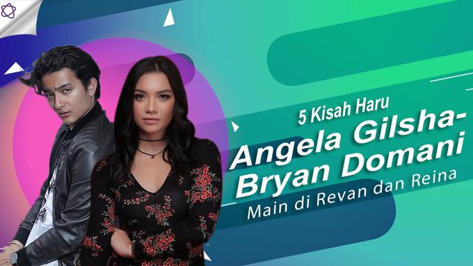 5 Kisah Haru Angela Gilsha Bryan Domani Main di Revan  dan  