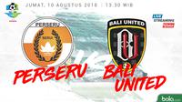 Jadwal Liga 1 2018 pekan ke-20, Perseru vs Bali United. (Bola.com/Dody Iryawan)