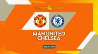 Cover prediksi&nbsp;Manchester United versus Chelsea di Premier League. (Bola.com/Gregah Nurikhsani)