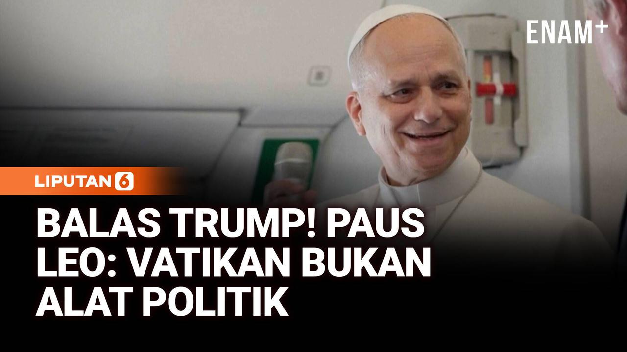 Paus Leo XIV Kritik Balik Trump: Suara Vatikan untuk Perdamaian, Bukan Alat Politik